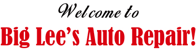 Welcome to Big Lee's Auto Repair